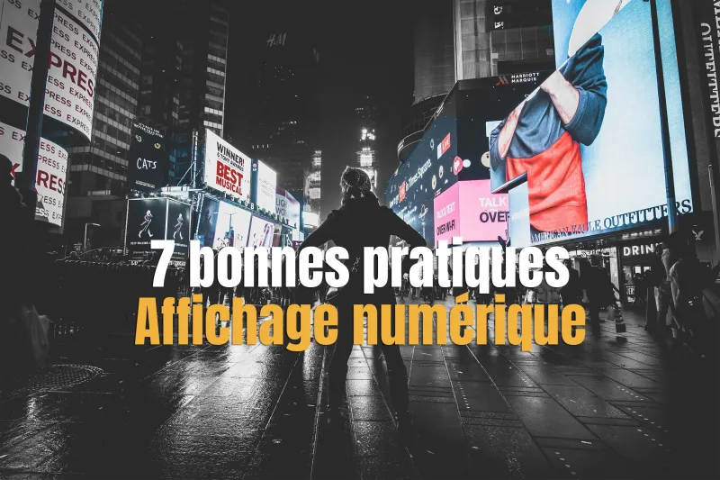 7 bonnes pratiques pour votre affichage num&eacute;rique